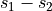 s_1 - s_2